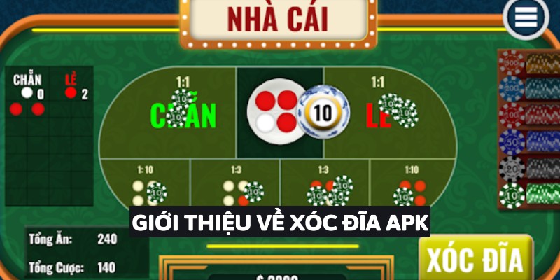 Giới thiệu về Xóc Đĩa APK